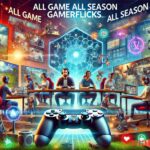 All game all season gamerflicks.com